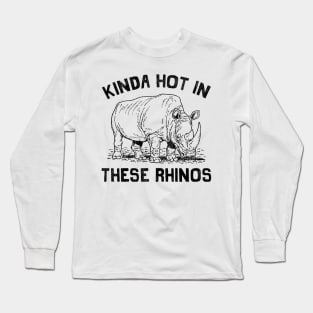 Kinda Hot In These Rhinos Vintage Long Sleeve T-Shirt